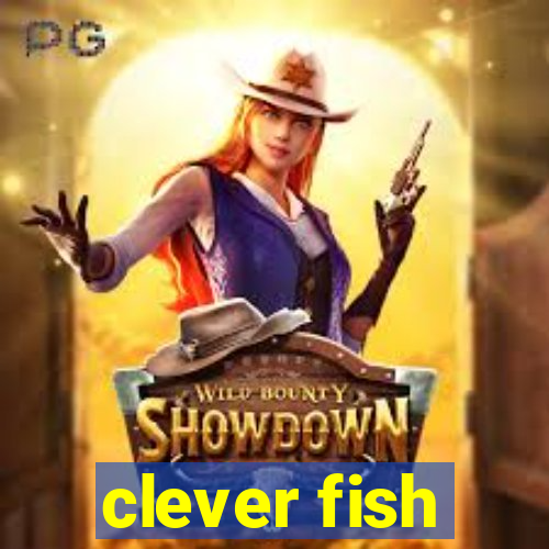 clever fish